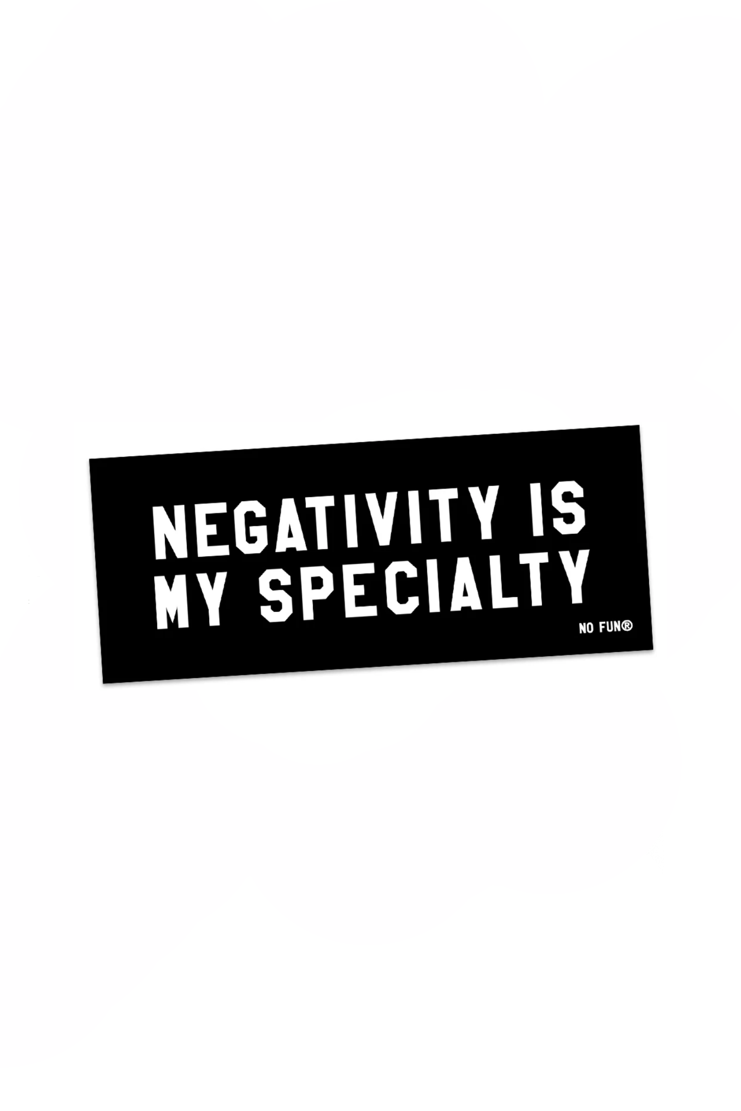 Negativity Bumper Sticker